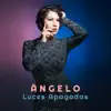 Angelo - Luces Apagadas - Single